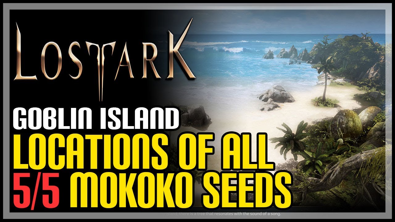 Goblin Island All Mokoko Seeds Lost Ark