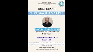 Z Kuşağı Analizi -Prof. Dr. Zeki DUMAN- 12.03.2022