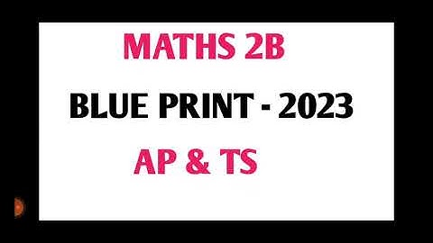 INTER SECOND YEAR MATHS 2B BLUE PRINT 2023 AP/MATHS 2B BLUE PRINT 2023 TS