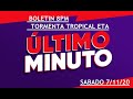 CENTRO NACIONAL DE HURACANES "BOLETIN 8PM SOBRE LA TORMENTA TROPICAL ETA" [SABADO 7/11/20]