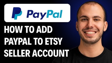 How to Add PayPal to an Etsy Seller Account [2026 Full GUIDE]