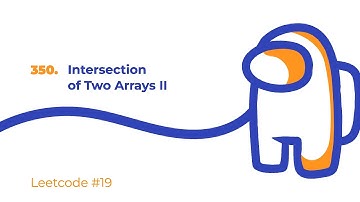 Leetcode #19 | Решение 350. Intersection of Two Arrays II