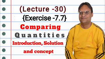 Class 8, Mathematics, Exercise 7.7,Comparing Quantities, Compound Interest