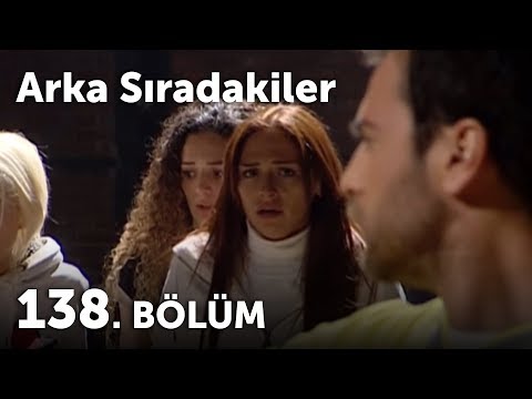 Arka Sıradakiler 138.Bölüm