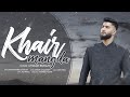 KHAIR MANGDA | Ahmad Rubani | Official Punjabi Song