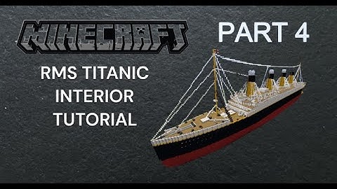 MINECRAFT RMS TITANIC INTERIOR TUTORIAL PART 4