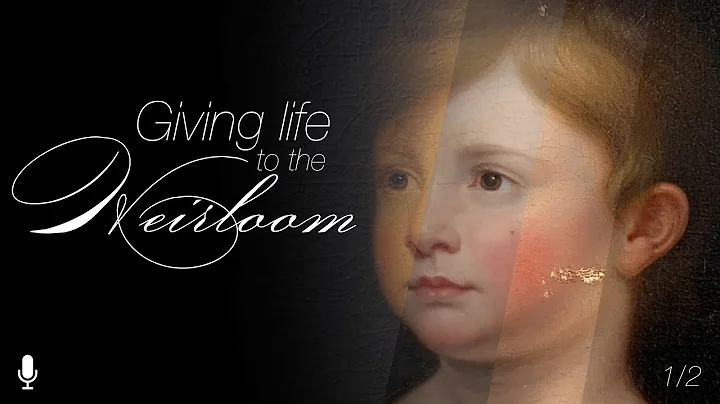 Giving Life to the Heirloom - Part 1 of 2