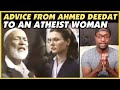 Atheist Woman Asks Ahmed Deedat For Advice - REACTION