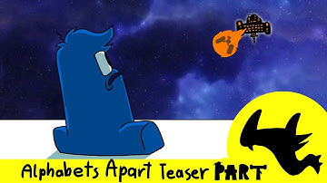 Alphabets Apart Part 4: REVEAL TRAILER