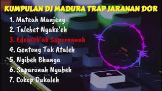 KUMPULAN DJ MADURA TRAP JARANAN DOR