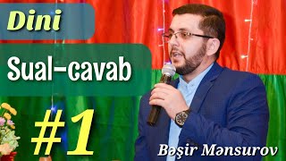 Dini sual-cavab - Kərbəlayi Bəşir (1-ci hissə)