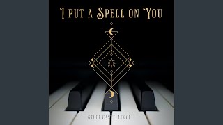 Video thumbnail of "Geoff Castellucci - I Put A Spell On You (Short)"