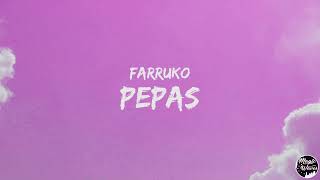 Farruko - Pepas [Letra/Lyrics] | "No me importa lo que de mí se diga"