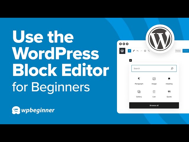 How to Use the WordPress Block Editor for Beginners (Detailed Tutorial) class=