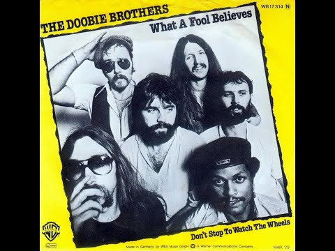 The Doobie Brothers ~ What A Fool Believes 1978 Disco Purrfection Version