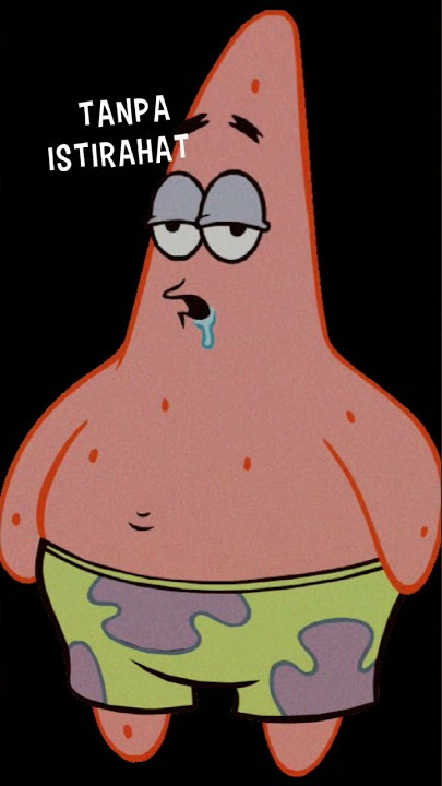 🔴story Patrick butuh istirahat dari kesibukannya #patrick #patrickstar #story #storywa