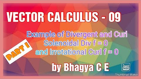 18MAT21 - Vector Calculus - 09 - Divergent and Curl