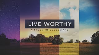 Live Worthy Part 11