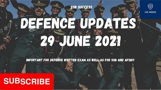 DEFENCE UPDATES 29 JUNE 2021| CDS 2 2021|AFCAT 2 2021| SSB AFSB| DEFENCE CURRENT AFFAIRS|
