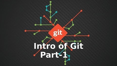 Intro of  Git  part 1 || git and github  || version control of application  || laravel master