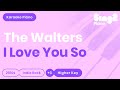 The Walters - I Love You So (Karaoke Piano) Higher Key
