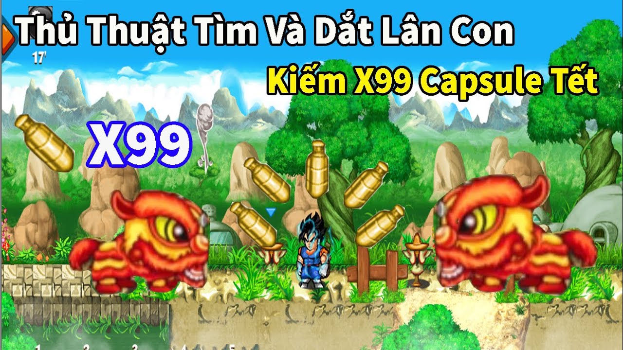 Nro- Thủ Thuật Tìm Và Dắt Lân Con Kiếm X99 Capsule Tết Cực Nhanh