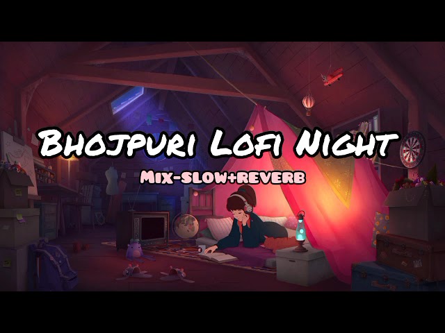 Bhojpuri Lofi | slow + reverb | Melodic Mashup for Relaxation and Love  2023 Release by Relex Music class=