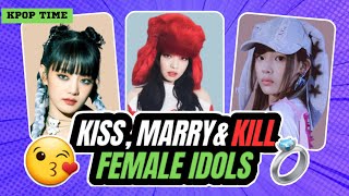 KISS,MARRY & KILL K-POP || Female Idol Edition (HARD VERSION) | KPOP GAME ❤️