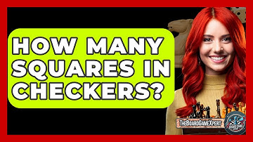 How Many Squares In Checkers? - The Board Game Xpert