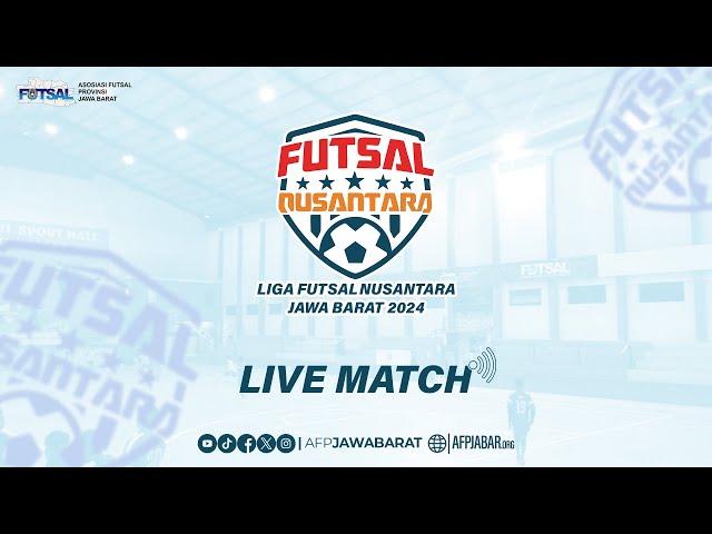 RICA-RICA VS STARTITAS  -  LIGA FUTSAL NUSANTARA SERI-A JAWA BARAT 2024  -  PUTRA  -  LIVE class=