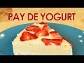 PAY DE YOGURT CON FRUTAS | PIE CON YOGURT | MUSAS