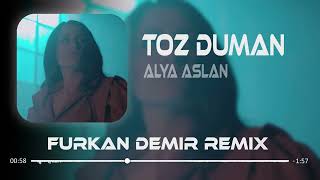 Alya Aslan - Toz Duman ( Furkan Demir & Oğuzhan Karakaş Remix ) Resimi