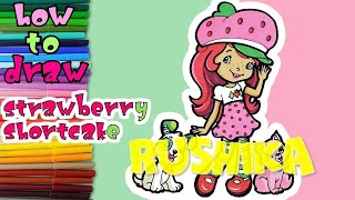 HOW TO DRAW AND PAINT STRAWBERRY SHORTCAKE (LEARN TO DRAW)