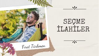 Seçme İlahiler & Fırat Türkmen Resimi