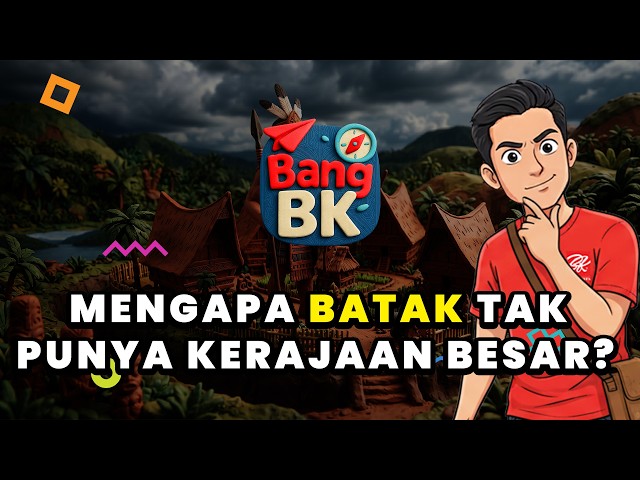 BANG BK | MENGAPA SUKU BATAK TIDAK PUNYA KERAJAAN BESAR? TEMUKAN ALASANNYA!