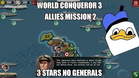 World Conqueror 3/ Allies Mission 2/ 3 Stars Tutorial/ No generals