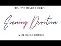 HIGHEST PRAISE ONLINE DEVOTION || A LITTLE IS ENOUGH  || 21ST APRIL 2020 || PS. NAINAN
