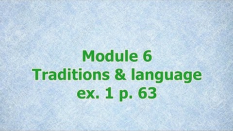 Excel 9 grade  module 6, Traditions and language