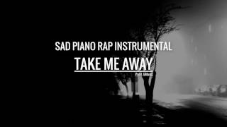 *FREE Sad Piano Rap Instrumental* - Take Me Away (Prod. by Nocturnal)