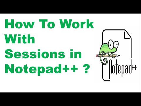 How To Work With Sessions in Notepad++ ? || Notepad++ tips and tricks
