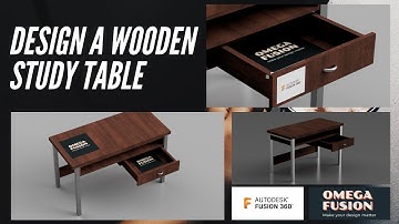 How to design a Wooden Study Table using Autodesk Fusion 360 :)