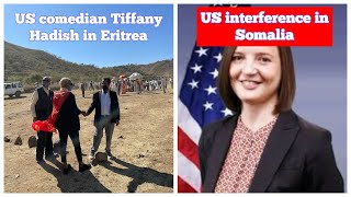 Tiffany Hadish in Eritrea | US interference in Somalia