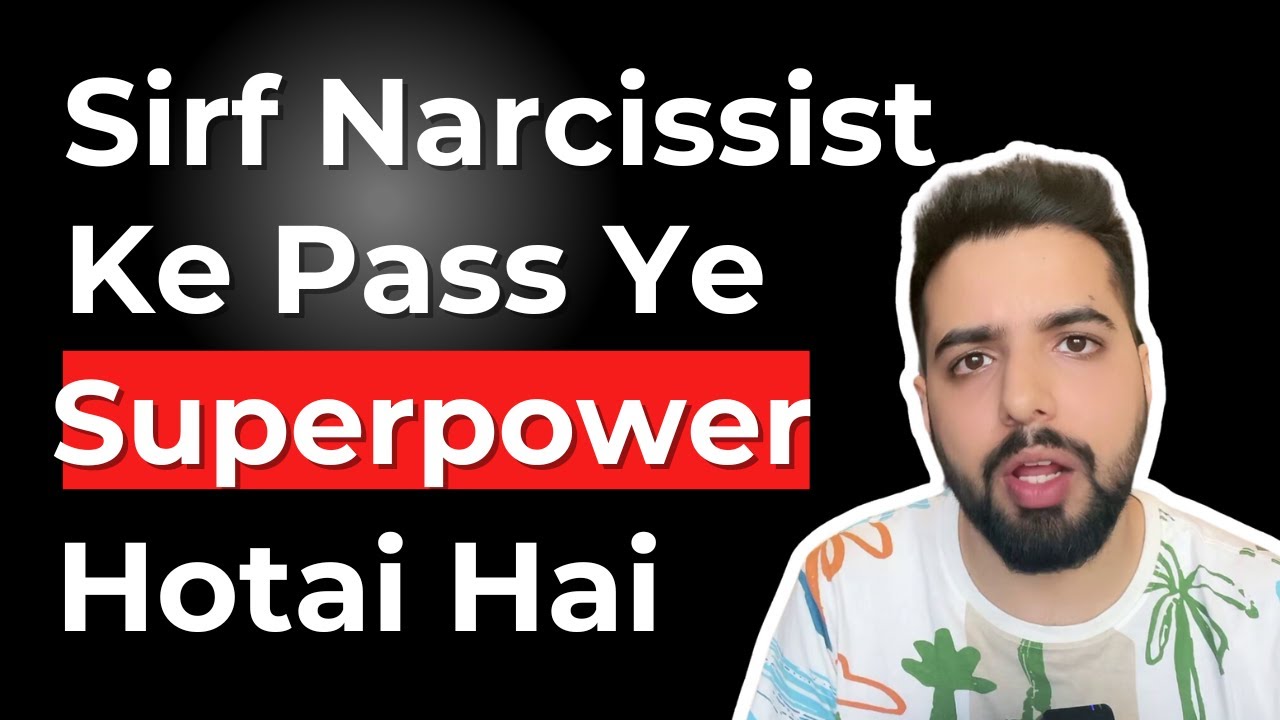 Narcissist Ke 5 Superpowers Jo Aap Kabhi Nahi Pa Sakte