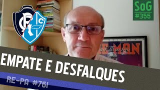 Re-Pa ⌗761: Paysandu 2, Remo 2 - Segundo o Guerra ⌗355