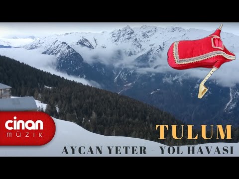 Aycan Yeter - Yol Havası (Tulum Video)