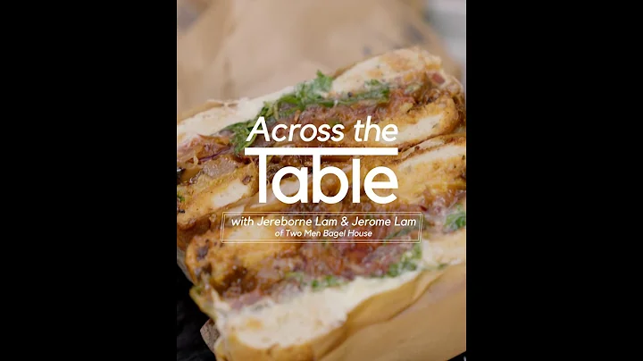 Across the Table with Jereborne Lam & Jerome Lam of Two Men Bagel House