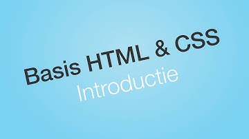 Introductie - Website leren bouwen - Basis HTML & CSS (Dutch/NL Tutorial)