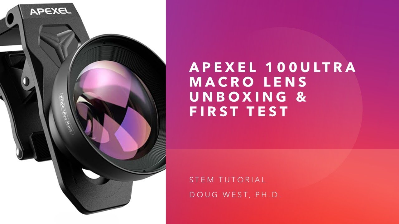 APEXEL 100Ultra Macro Lens Unboxing & First Test - YouTube