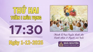 Thứ Hai tuần I mùa Vọng | 17:30 ngày 1-12-2025 | Trung tâm Mục vụ TGP Sài Gòn