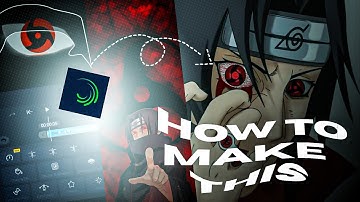 Itachi Eye Animation Tutorial | Alight Motion